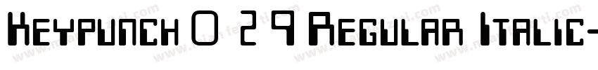 Keypunch029 Regular Italic字体转换